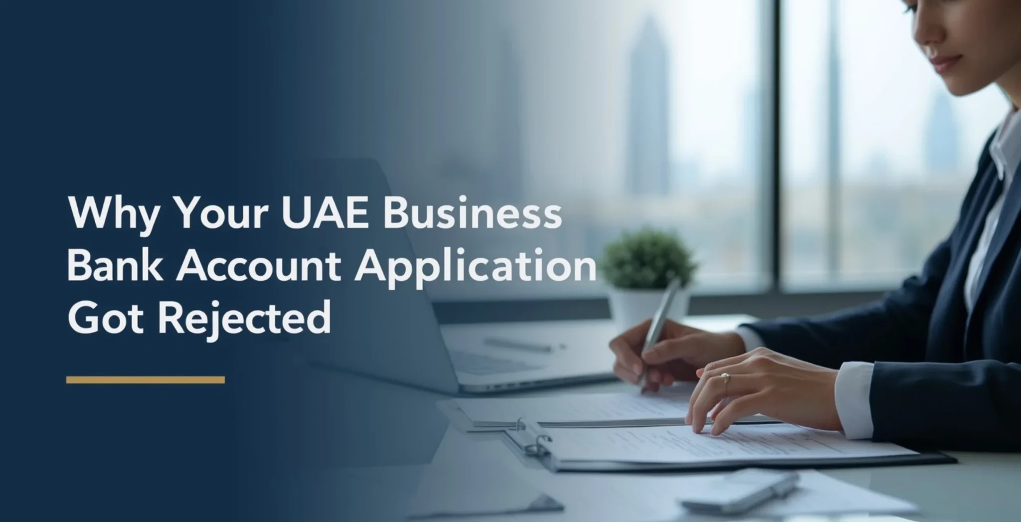 Why Your UAE Business Bank Account Application Got Rejected